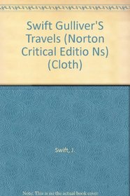 Swift Gulliver'S Travels (Norton Critical Editio Ns) (Cloth)