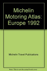 Michelin Motoring Atlas: Europe 1992
