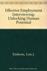 Effective Employment Interviewing: Unlocking Human Potential