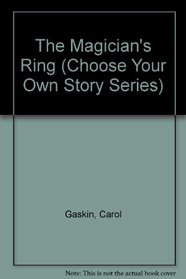 The Magician's Ring (Choose Your Own Story Series)
