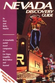 Nevada Discovery Guide: A Remarkably Useful Travel Companion for Motorists, Rvers and Other Explorers (Nevada Discovery Guide)