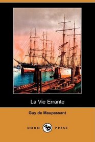 La Vie Errante (Dodo Press) (French Edition)