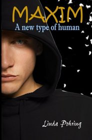 MAXIM: A New Type of Human (Oddily Series # 2)
