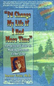 'I'd Change My Life If I Had More Time': A Practical Guide to Making Dreams Come True