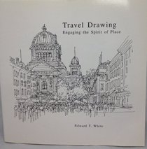 Travel Drawing: Engaging the Spirit of Place
