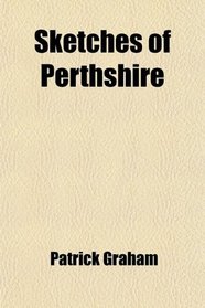Sketches of Perthshire