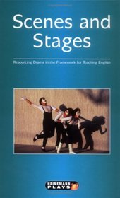 Scenes and Stages (Heinemann Plays for 11-14)