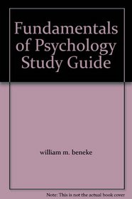 Fundamentals of Psychology Study Guide