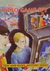 The Video Game Spy (Tom and Ricky, Bk 1)