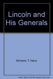 Lincoln & His Generals