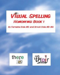 Visual Spelling: Homonyms (Volume 1)