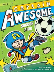 Captain Awesome, Soccer Star (Captain Awesome, Bk 5)