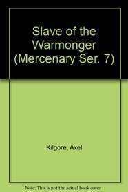 Slave of the Warmonger (Mercenary Ser. 7)