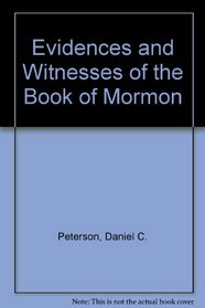 Evidences and Witnesses of the Book of Mormon