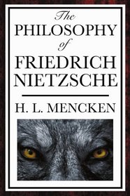 The Philosophy of Friedrich Nietzsche