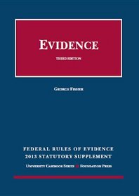 Federal Rules of Evidence Statutory Supplement, 2013