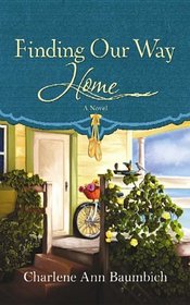 Finding Our Way Home (Thorndike Christian Fiction)
