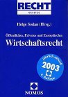 ffentliches, Privates und Europisches Wirtschaftsrecht 2003.