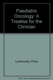 Paediatric Oncology: A Treatise for the Clinician