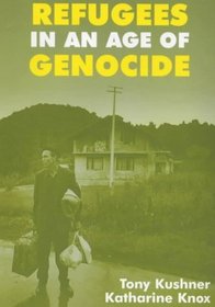 Refugees in an Age of Genocide: Global, National, and Local Perspectives During the Twentieth Century