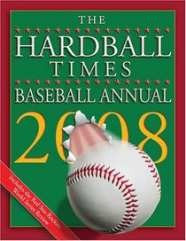 The Hardball Times Baseball Annual 2008