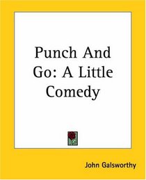 Punch and Go: A Little Comedy