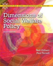 Dimensions of Social Welfare Policy Plus MySearchLab with eText (8th Edition) (Connecting Core Competencies)