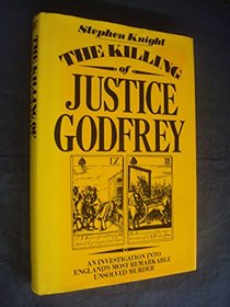 The killing of Justice Godfrey: An investigation into England's most remarkable unsolved murder
