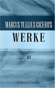 Marcus Tullius Cicero's Werke: Bndchen 3. Tusculanische Unterredungen (German Edition)