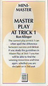 Master Play at Trick 1 (Mini-Master)