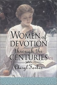 Women of Devotion Through the Centuries