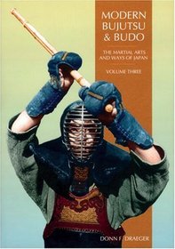 Modern Bujutsu  Budo Volume III : Martial Arts And Ways Of Japan (Martial Arts and Ways of Japan, Vol 3)