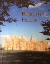 Burghley House (Great Houses of Britain)