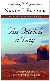 An Ostrich a Day (Painted Desert, Book 1)