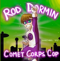 Rod Dormin: Comet Corps Cop