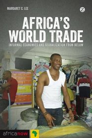 World Markets and Trading Regimes in Africa: Trading Stories (Africa Now)