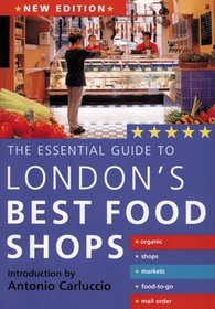 London's Best Food Shops (Essential Guide)