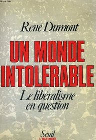 Un monde intolerable: Le liberalisme en question (L'Histoire immediate) (French Edition)