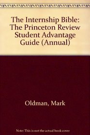 Student Advantage Guide: The Internship Bible, 1997 Edition (Annual)