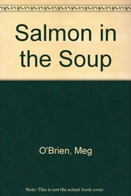 Salmon in the Soup