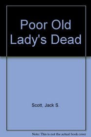 Poor Old Lady's Dead