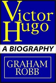 Victor Hugo:  A Biography   Part 1 Of 2