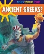 Ancient Greeks? (Who Were the  ...?)