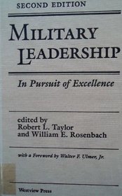 Military Leadership: In Pursuit Of Excellence, Second Edition