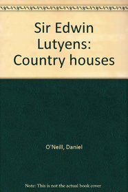 Sir Edwin Lutyens: Country houses