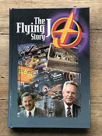 The Flying J story: From cut-rate stations to the leader in Interstate travel plazas : an authorized biography and company history