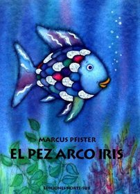 El Pez Arco Iris/the Rainbow Fish