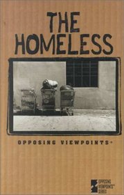 The Homeless: Opposing Viewpoints