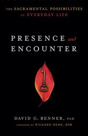 Presence and Encounter: The Sacramental Possibilities of Everyday Life