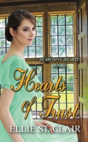 Hearts of Trust: A Historical Regency Romance (Searching Hearts) (Volume 3)